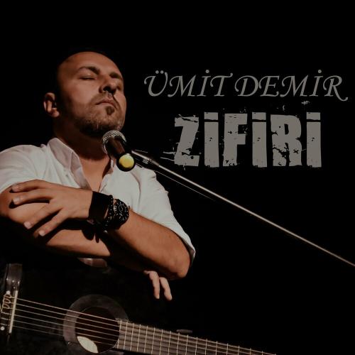 Zifiri - Ümit Demir