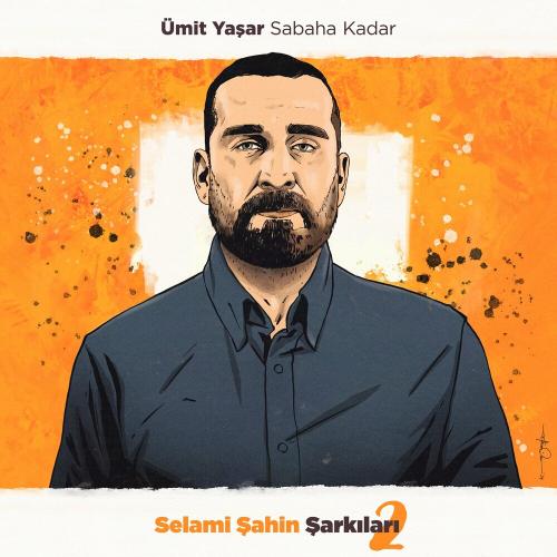 Ümit Yaşar - Sabaha Kadar (Selami Şahin Şarkıları 2)