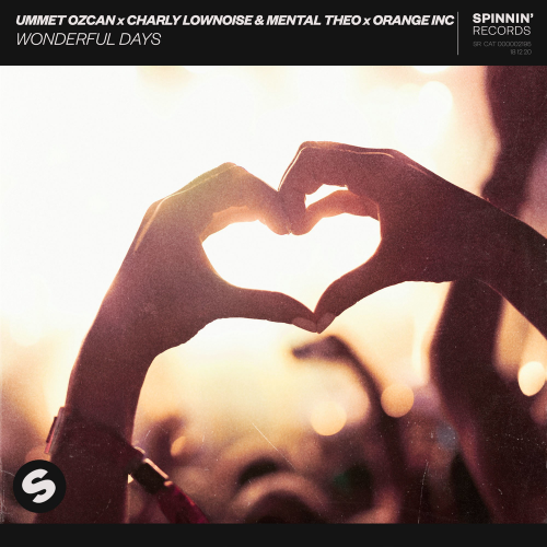 Ummet Ozcan & Charly Lownoise & Mental Theo & Orange INC - Wonderful Days