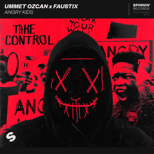 Ummet Ozcan & Faustix - Angry Kids