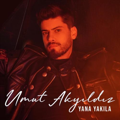 Yana Yakıla - Umut Akyıldız