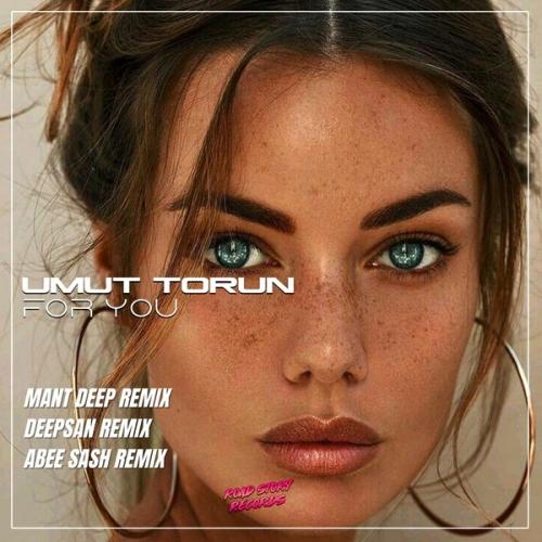 Umut Torun - For You (Mant Deep Remix)