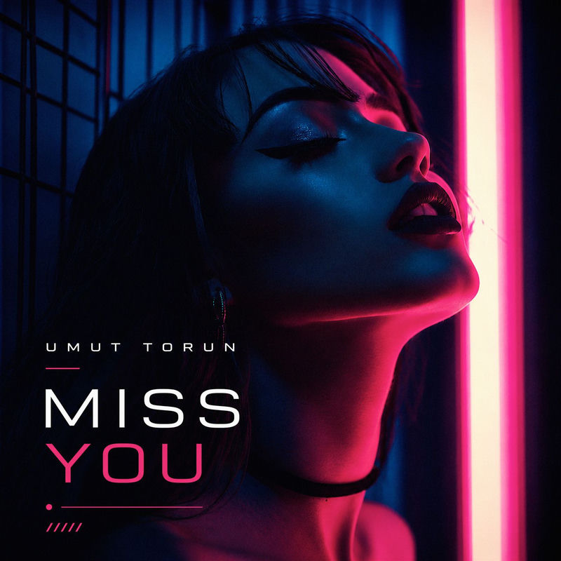 Miss You (Extended Mix) - Umut Torun