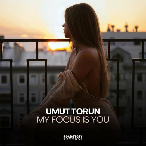 Umut Torun - My Focus Is You (Extended Mix)