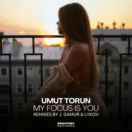 Umut Torun - My Focus Is You (Lykov Extended Remix)