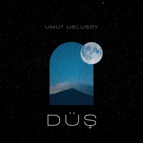 Düş - Umut Uslusoy