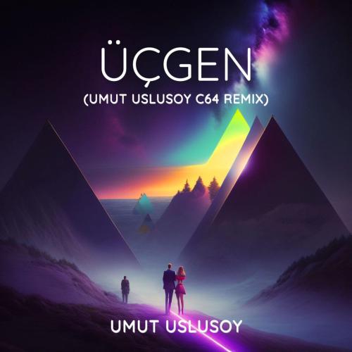 Ucgen (Umut Uslusoy C64 Remix) - Umut Uslusoy