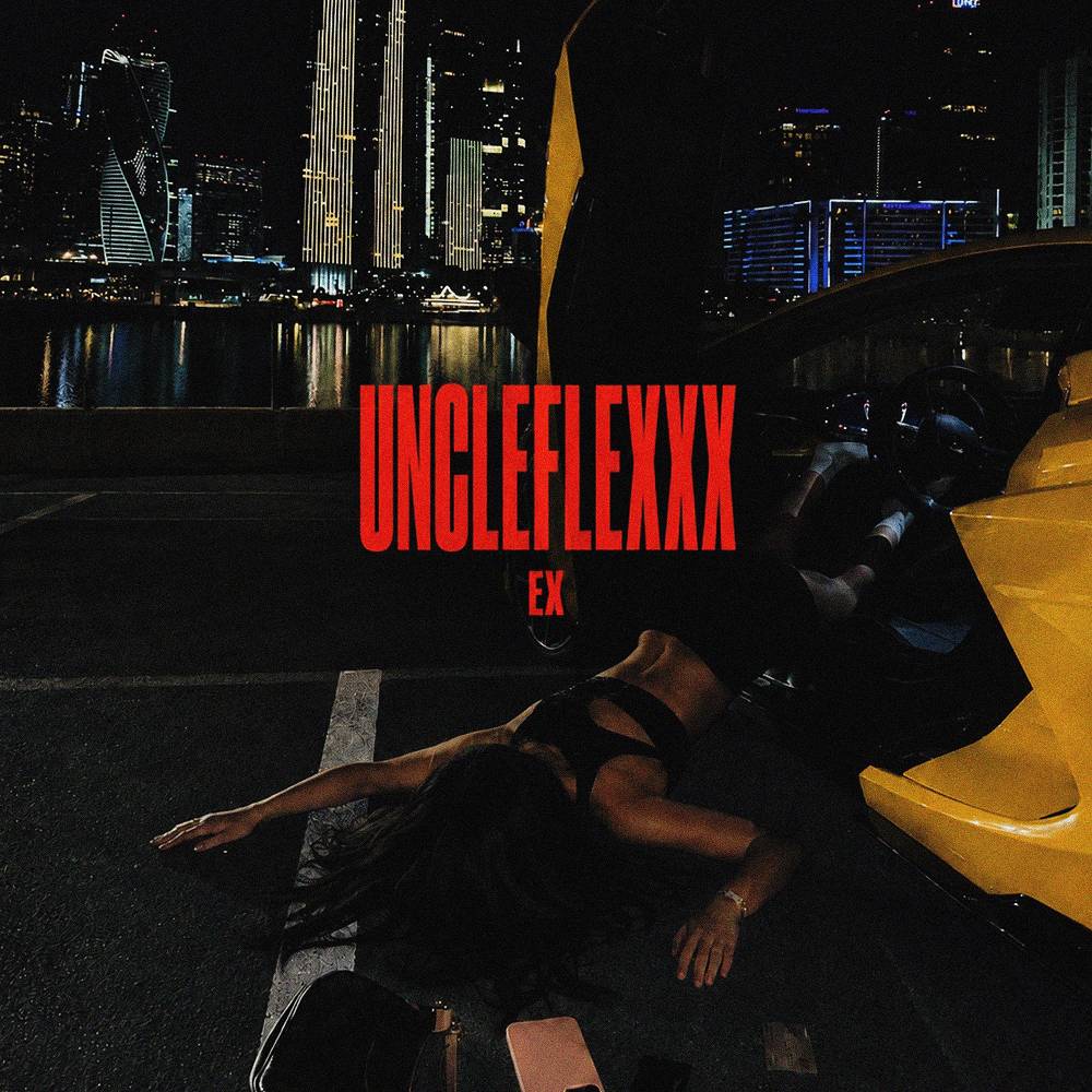 EX - UncleFlexxx