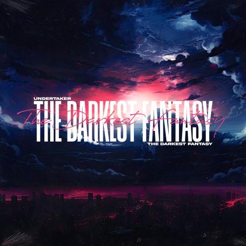 undertaker - THE DARKEST FANTASY