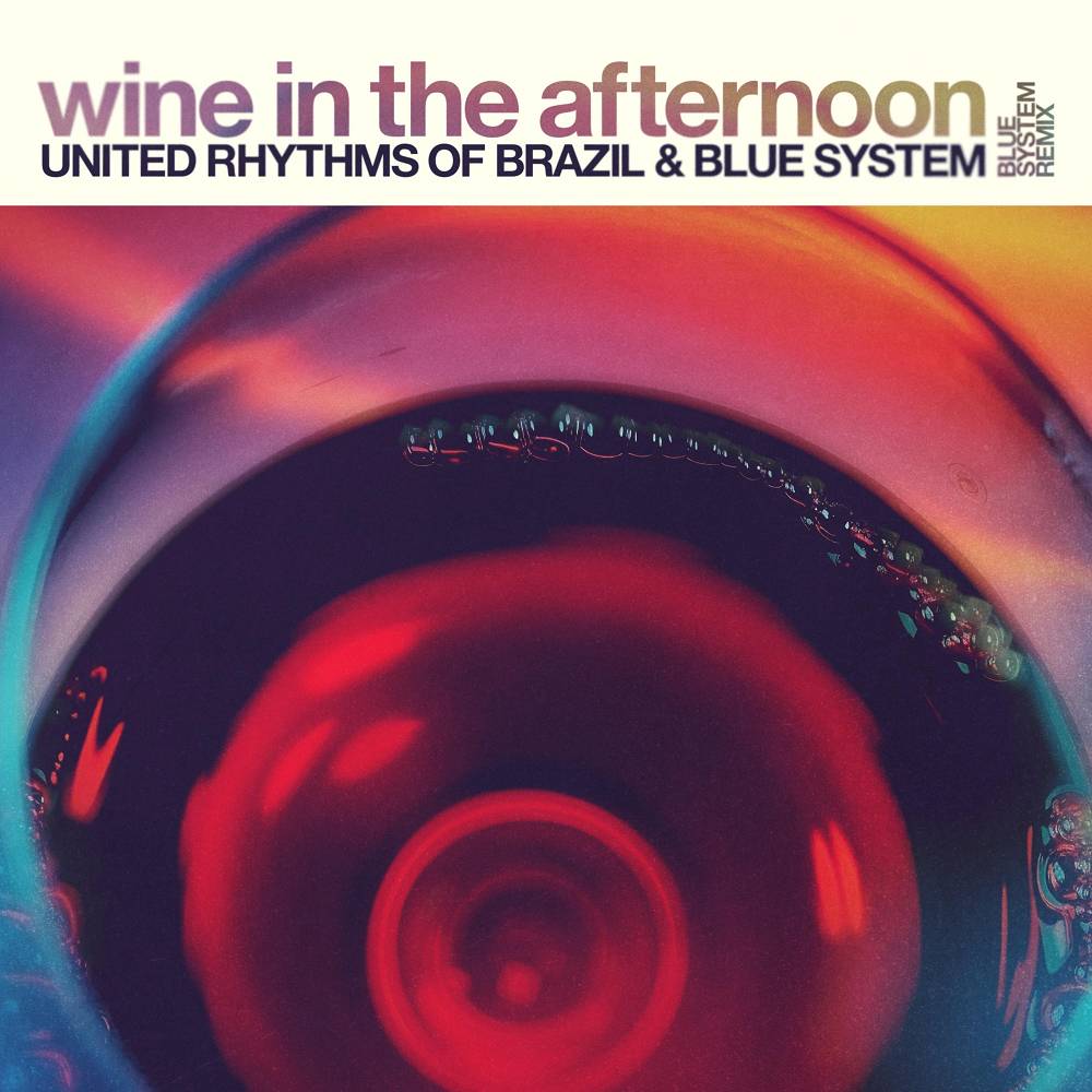 United Rhythms of Brazil & Blue System - Wine in the Afternoon (Blue System Remix)