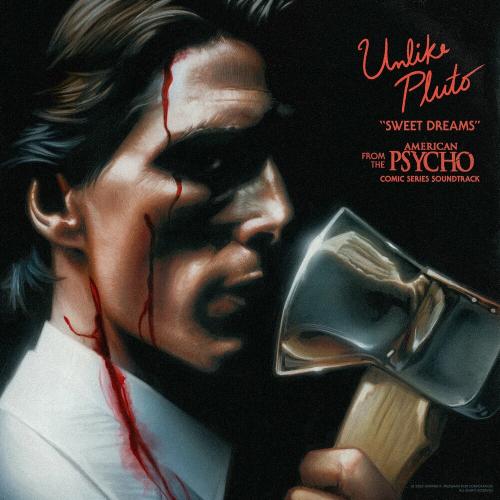 Unlike Pluto - Sweet Dreams (OST from The American Psycho Comic Series)