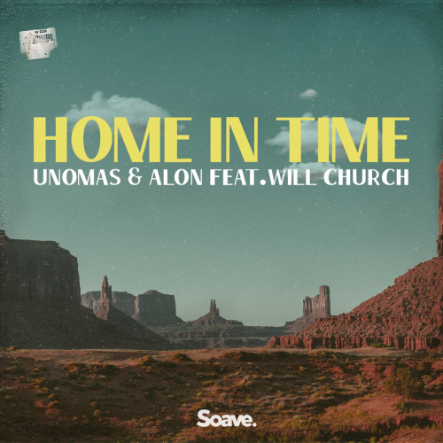 UnoMas & Alon feat. Will Church - Home In Time 