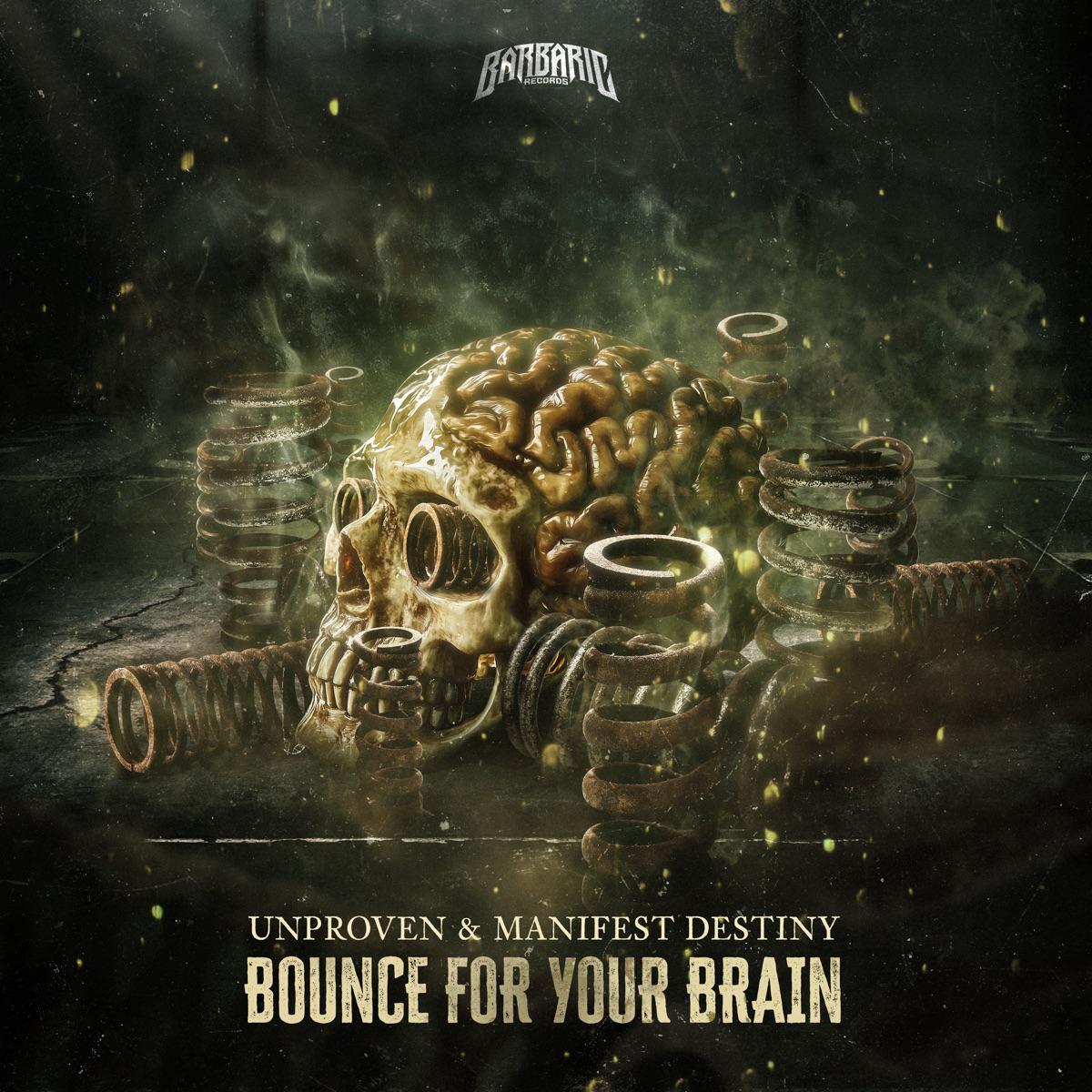 Bounce for Your Brain - Unproven & Manifest Destiny