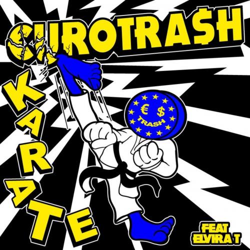 €URO TRA$H & Yellow Claw feat. Elvira T - Karate