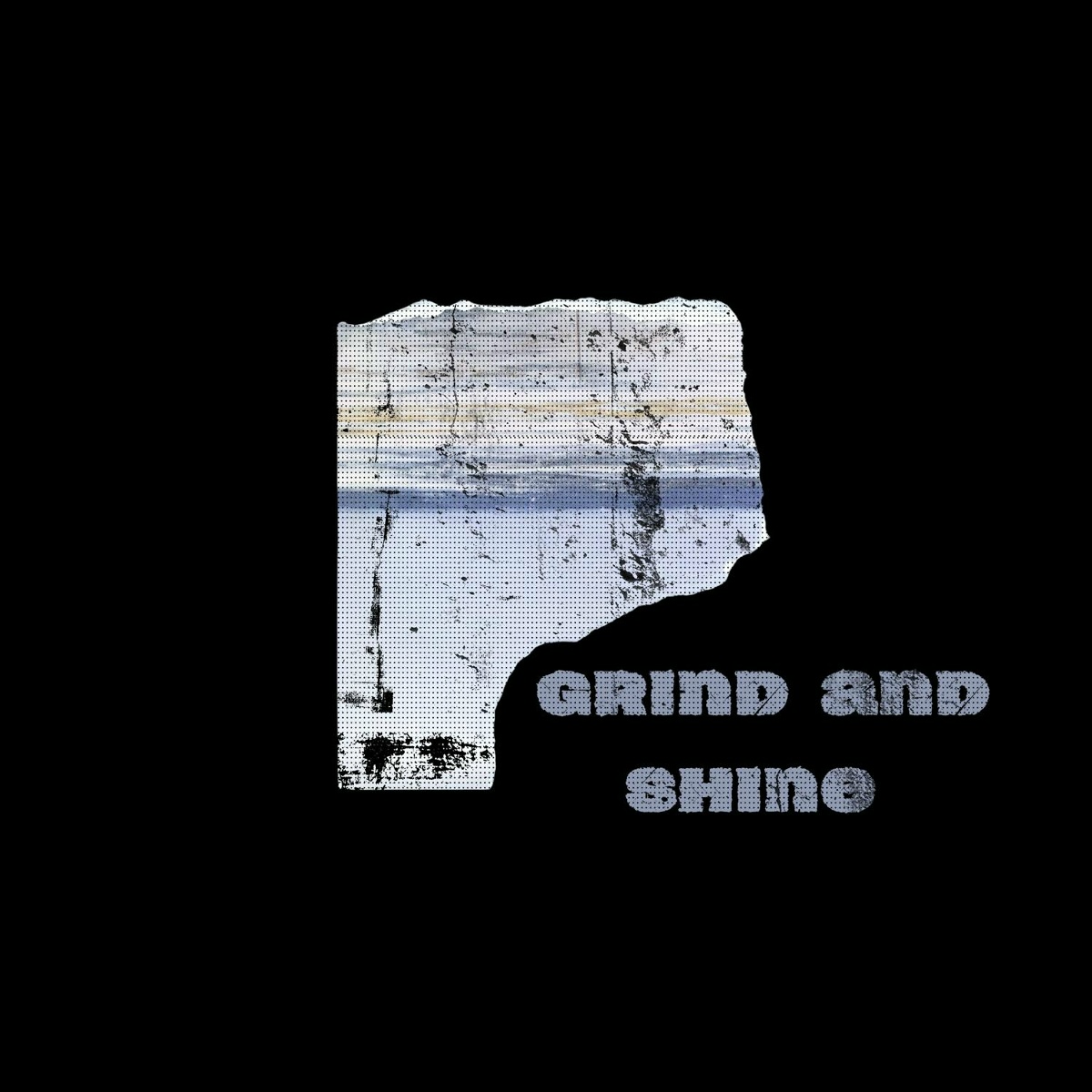 Grind and Shine - Ustalnikov