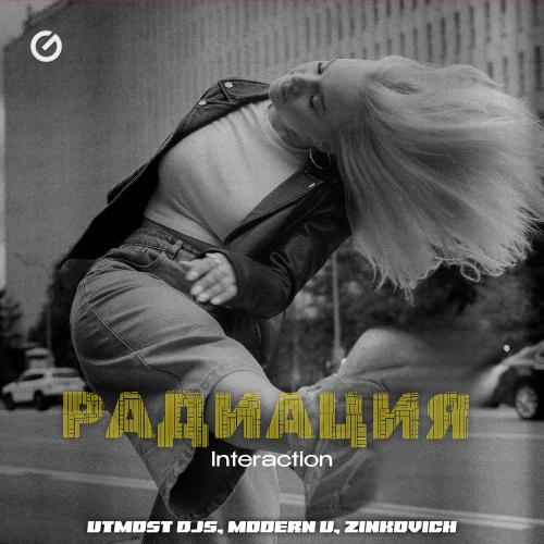 utmost djs, Modern U & ZINKOVICH - Радиация (Interaction)