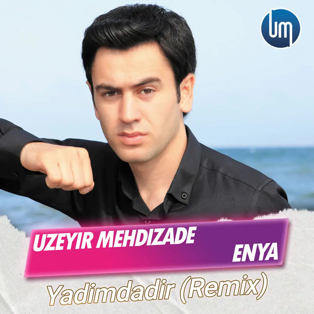 Yadimdadir (Remix) - Uzeyir Mehdizade, Enya