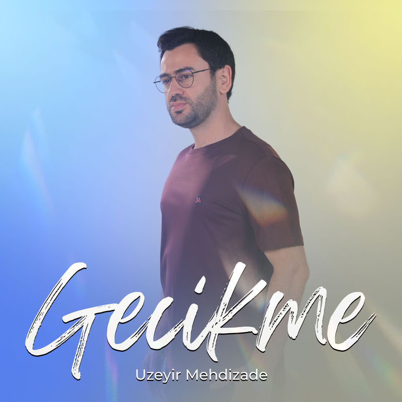 Gecikme - Uzeyir Mehdizade