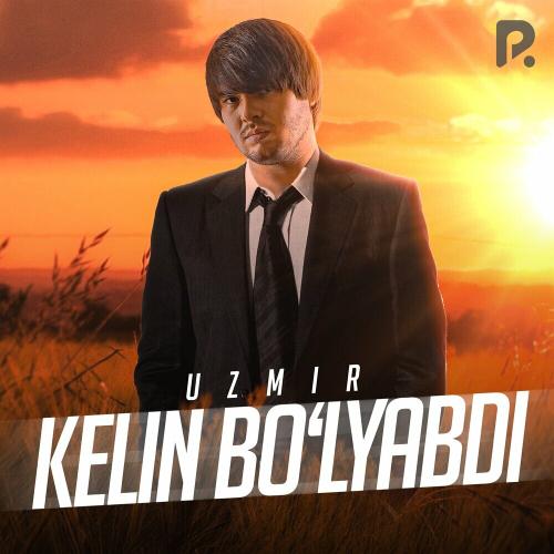 Uzmir - Kelin Bo'lyapti