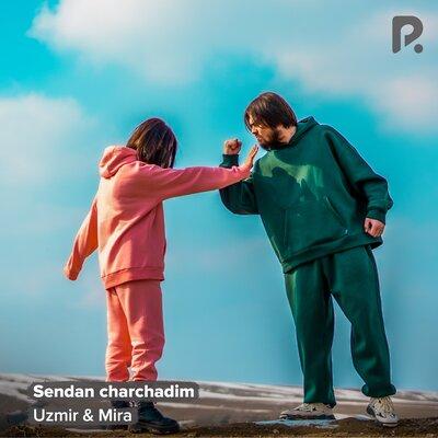Sendan charchadim - Uzmir, MIRA