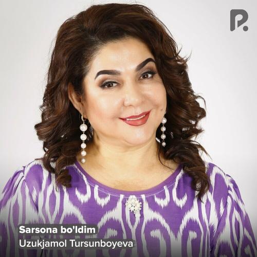 Sarsona Bo'ldim - Uzukjamol Tursunboyeva