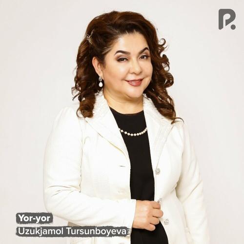 Yor-yor - Uzukjamol Tursunboyeva
