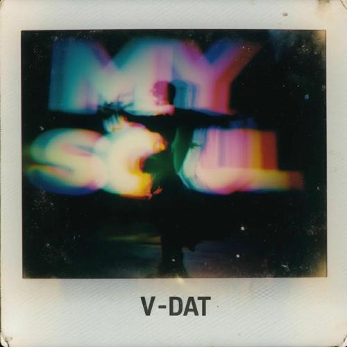 V-Dat - My Soul