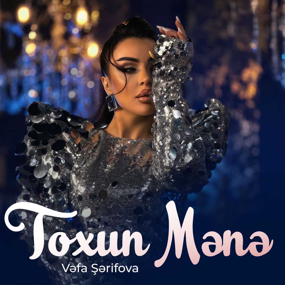 Toxun Mənə - Vəfa Şərifova