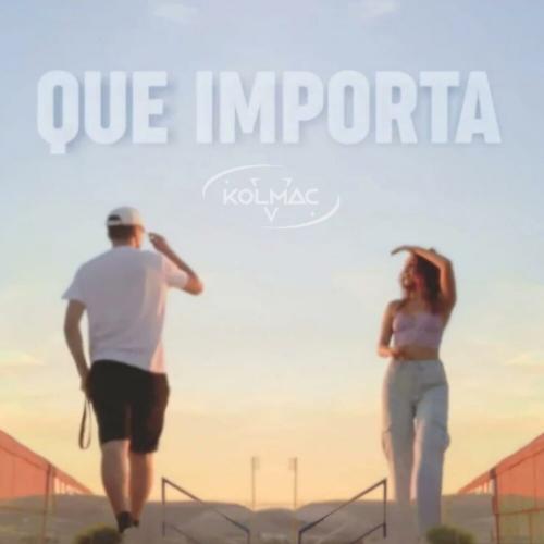 V-Kolmac - QUE IMPORTA