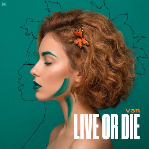 V3R - Live Or Die