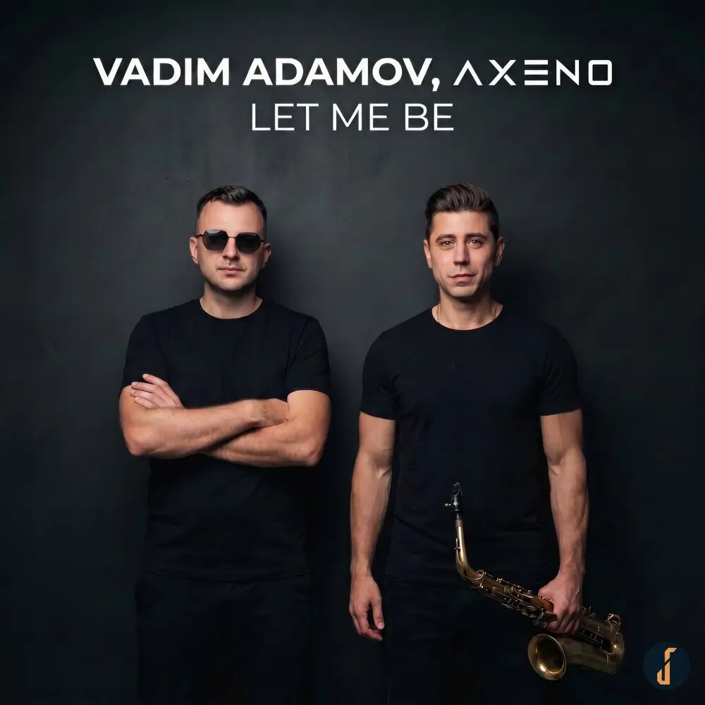 Let Me Be - Vadim Adamov, AXENO
