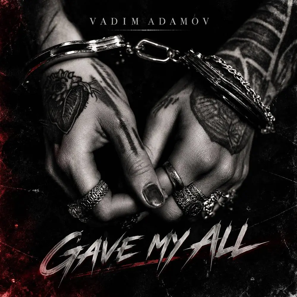 Gave My All - Vadim Adamov