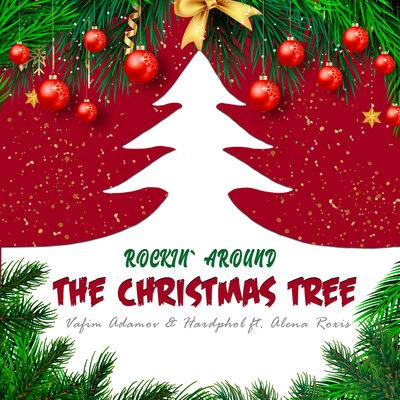 Vadim Adamov, Hardphol, Alena Roxis - Rockin' Around the Christmas Tree