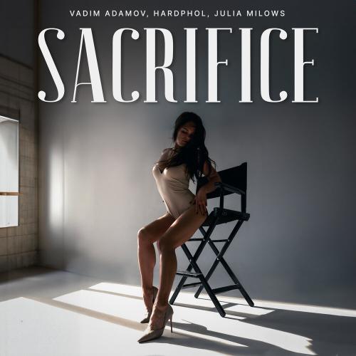 Sacrifice - Vadim Adamov & Hardphol feat. Julia Milows