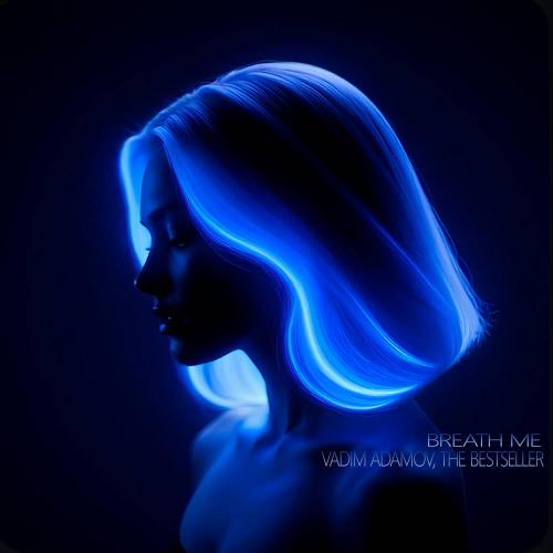 Vadim Adamov & The Bestseller - Breath Me