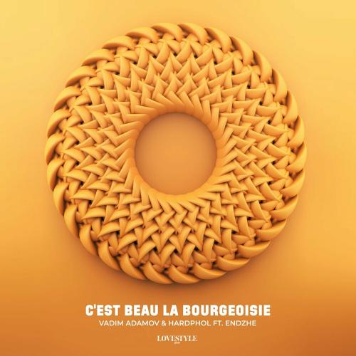 Vadim Adamov x Hardphol feat. Endzhe - Cest Beau La Bourgeoisie
