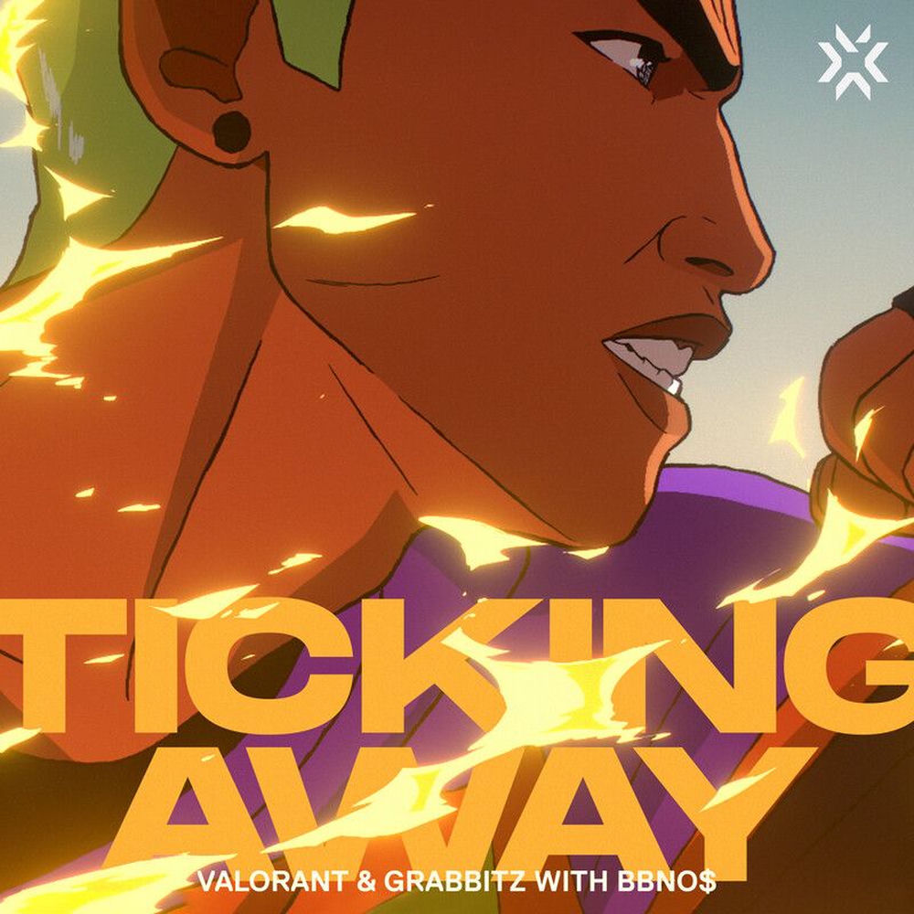 Ticking Away - VALORANT, Grabbitz & bbno$