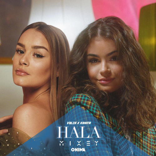 Hala - Valza feat. Kanita & Mixey