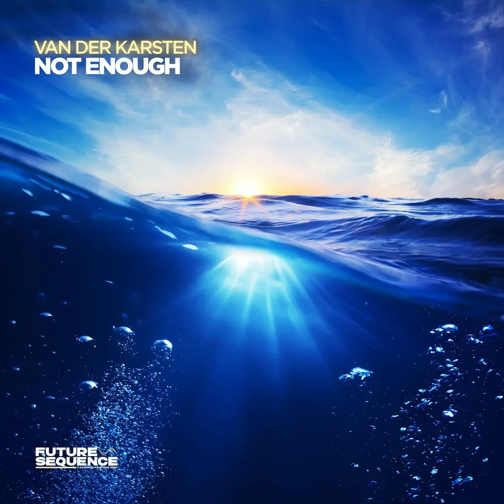 Not Enough - Van Der Karsten