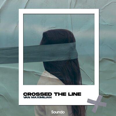 Van Maximilian - Crossed the Line