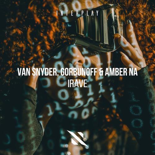Van Snyder, Gorbunoff & Amber Na - Irave (Extended Mix)