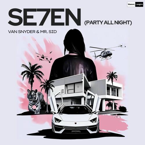 Van Snyder & Mr. Sid - Se7en (Party All Night)