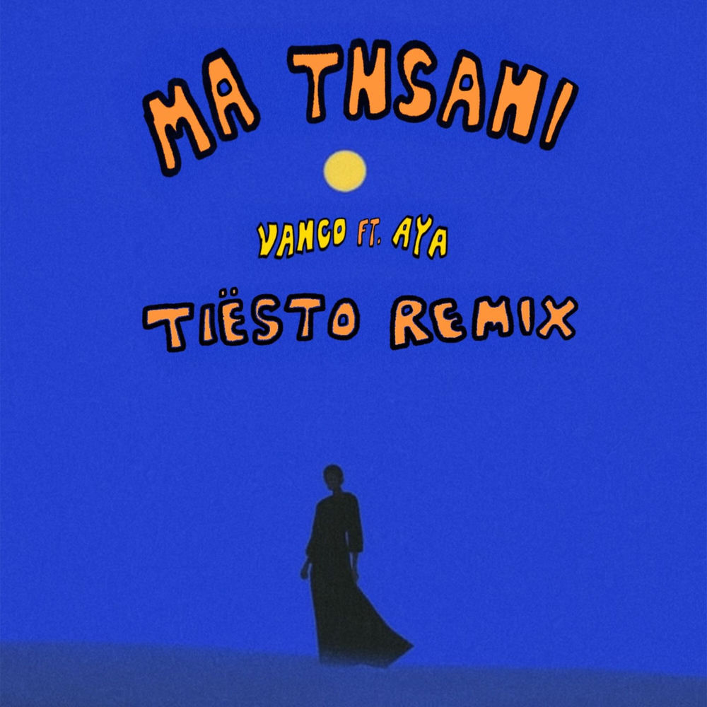 Ma Tnsani (Yalla Habibi) (Tiësto Remix) - Vanco, Tiësto & Aya