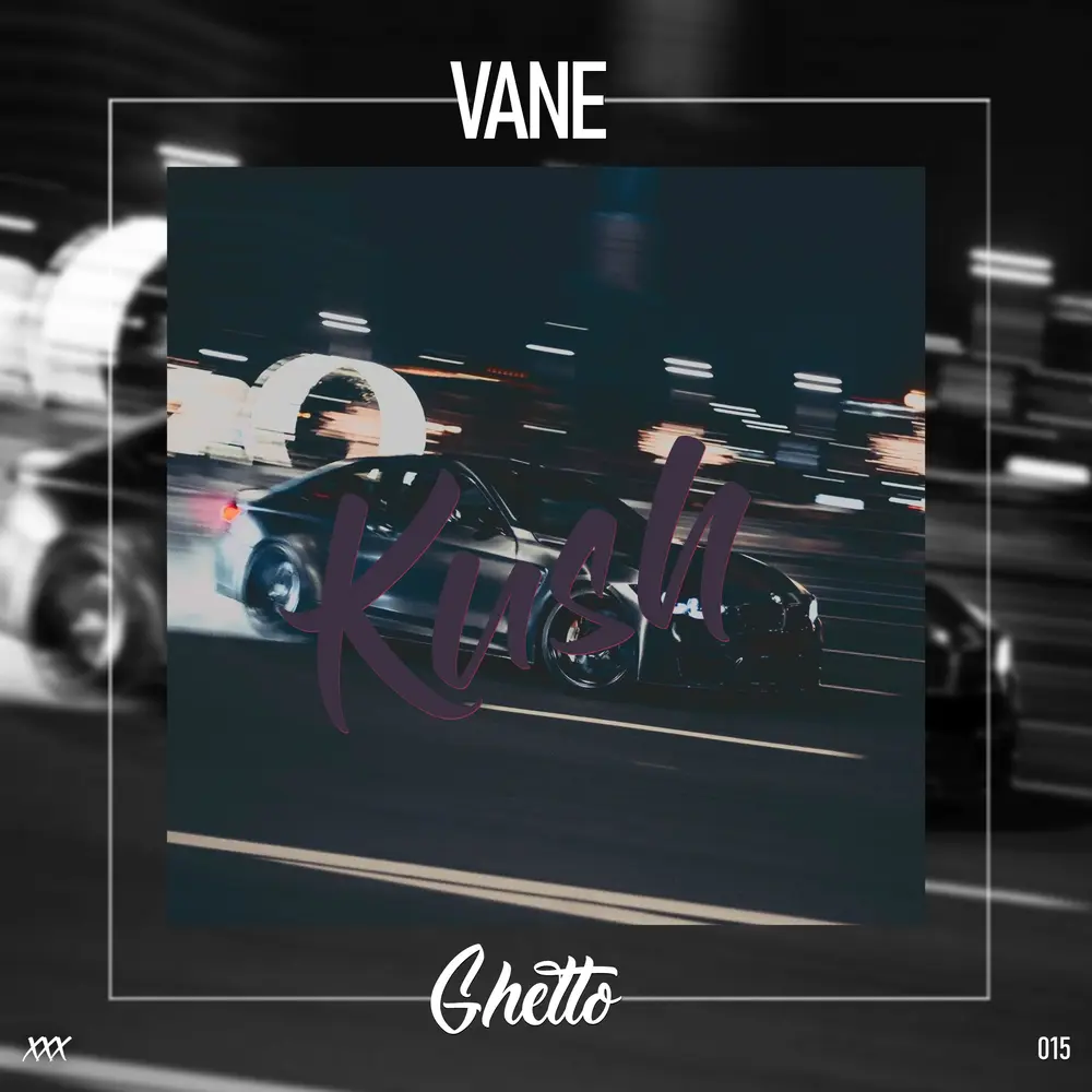 Kush - VANE