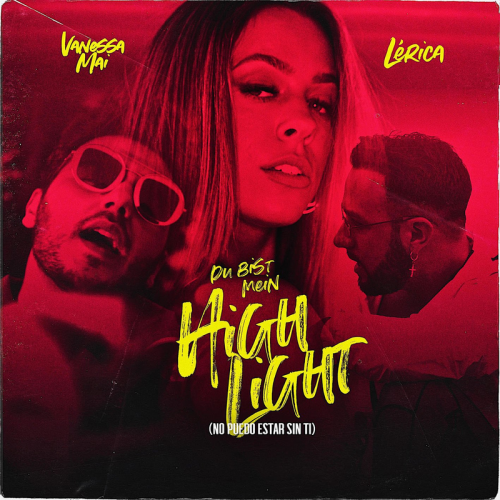 Vanessa Mai & Lerica - Du bist mein Highlight (No puedo estar sin ti)