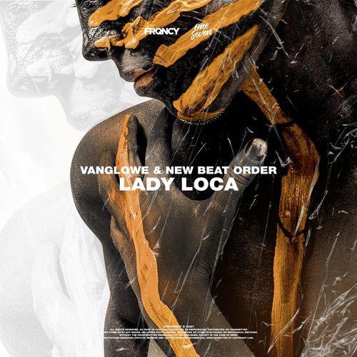 Lady Loca - Vanglowe & New Beat Order