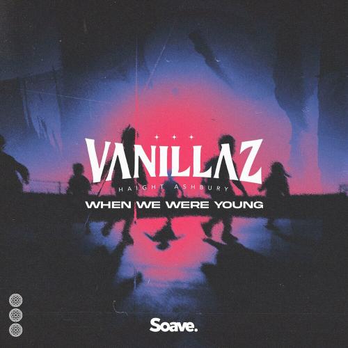 Vanillaz feat. Haight-Ashbury - When We Were Young