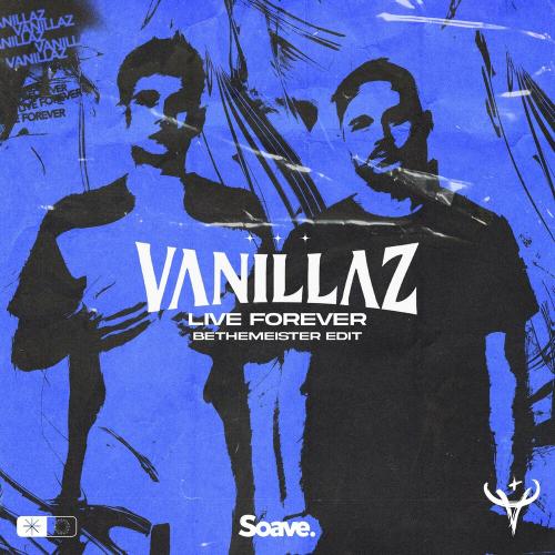 Vanillaz - Live Forever (Bethemeister Edit)