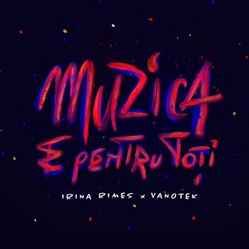 Vanotek, Irina Rimes - Muzica E Pentru Toti