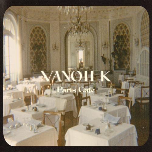 Vanotek - Paris Cafe